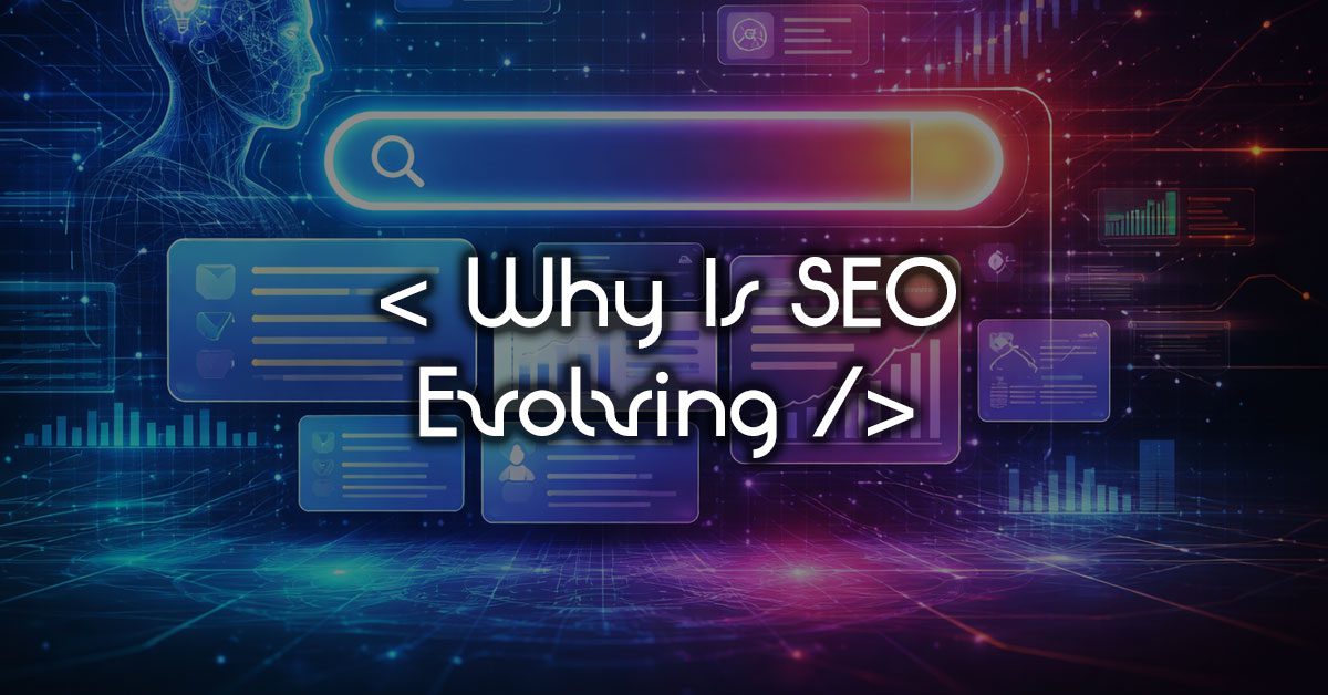 El Paso Why Is SEO Evolving? Because AI Just Rewrote the Rules
